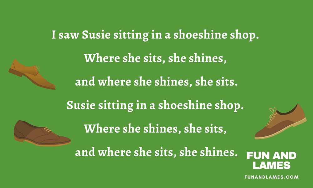 Hard tongue twisters - I saw Susie sitting in a shoeshine shop - Funandlames.com